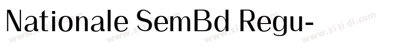 Nationale SemBd Regu字体转换 Nationale SemBd Regu字体转换